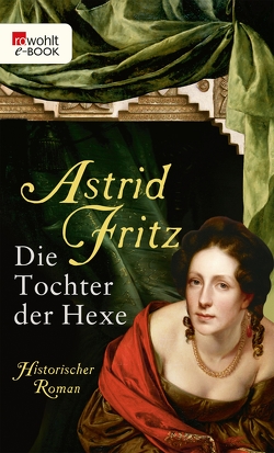 Die Tochter der Hexe von Fritz,  Astrid