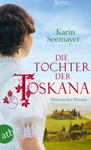 Die Tochter der Toskana von Seemayer,  Karin
