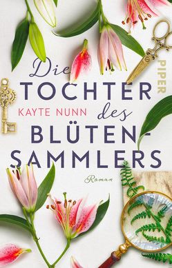 Die Tochter des Blütensammlers von Nunn,  Kayte, Sturm,  Ursula C.