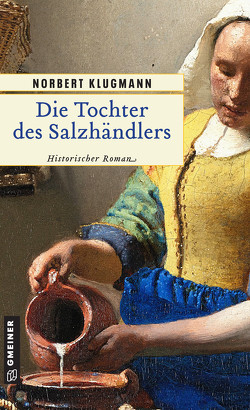 Die Tochter des Salzhändlers von Klugmann,  Norbert