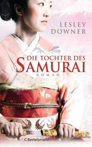 Die Tochter des Samurai von Aeckerle,  Susanne, Downer,  Lesley