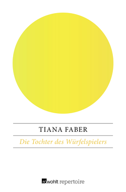 Die Tochter des Würfelspielers von Faber,  Tiana