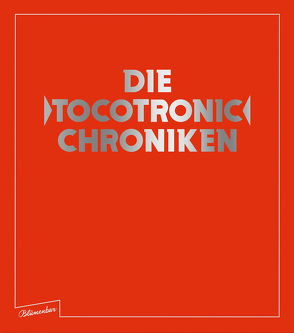 Die Tocotronic Chroniken von Balzer,  Jens, Hossbach,  Martin, Tocotronic