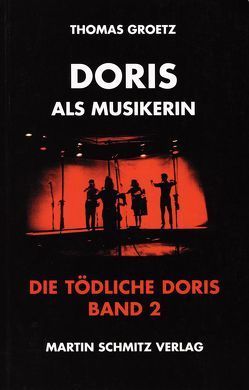 Die Tödliche Doris / Doris als Musikerin von Groetz,  Thomas