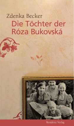 Die Töchter der Róza Bukovská von Becker,  Zdenka