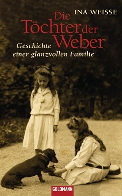 Die Töchter der Weber von Weisse,  Ina