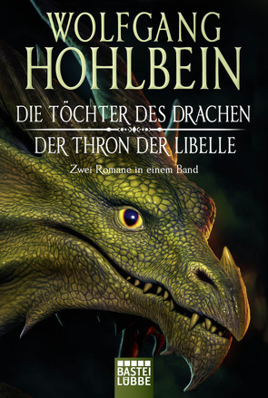 Die Töchter des Drachen/Der Thron der Libelle von Hohlbein,  Wolfgang