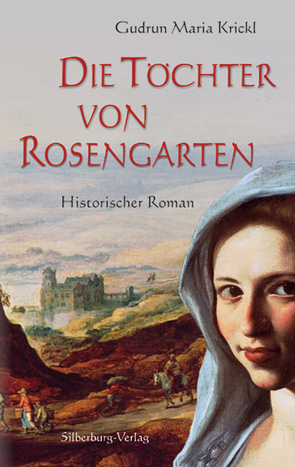Die Töchter von Rosengarten von Krickl,  Gudrun Maria