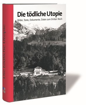 Die tödliche Utopie von Dahm,  Volker, Feiber,  Albert A, Mehringer,  Hartmut, Möller,  Horst