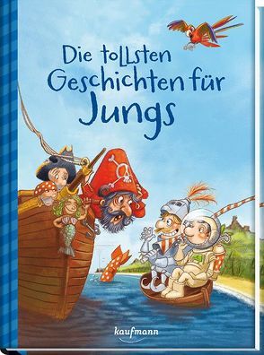 Die tollsten Geschichten für Jungs von Verlag,  Kaufmann