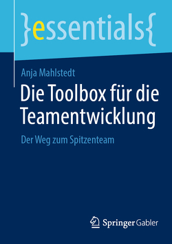 Die Toolbox für die Teamentwicklung von Mahlstedt,  Anja