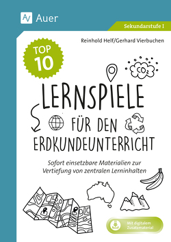Die Top 10 Lernspiele für den Erdkundeunterricht von Helf,  Reinhold, Vierbuchen,  Gerhard