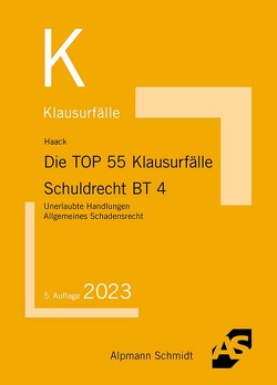 Die TOP 55 Klausurfälle Schuldrecht BT 4 von Haack,  Claudia