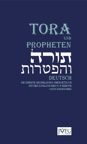 Die Tora nach der Übersetzung von Moses Mendelssohn von Böckler,  Annette M., Mendelssohn,  Moses