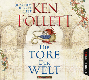 Die Tore der Welt von Follett,  Ken, Kerzel,  Joachim