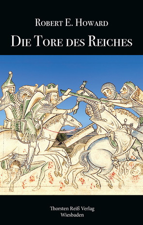 Die Tore des Reiches von Howard,  Robert E., Monzel,  Andrea, Reiß,  Thorsten