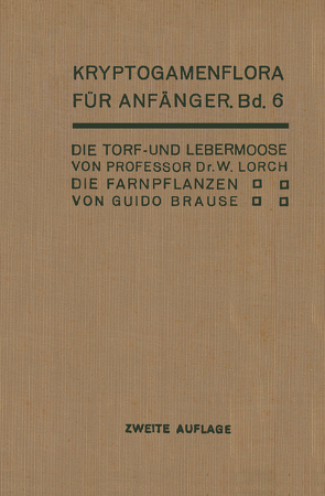 Die Torf- und Lebermoose / Die Farnpflanzen von Andres,  H., Brause,  G., Lindau,  Gustav, Lorch,  Wilhelm, Pilger,  R.