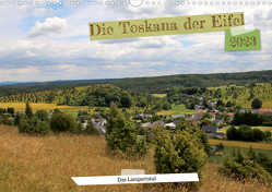 Die Toskana der Eifel – Das Lampertstal (Wandkalender 2023 DIN A3 quer) von Klatt,  Arno