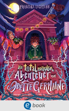 Die total normalen Abenteuer von Odette Germaine von Kister,  Kristina, Lagemann,  Franziska