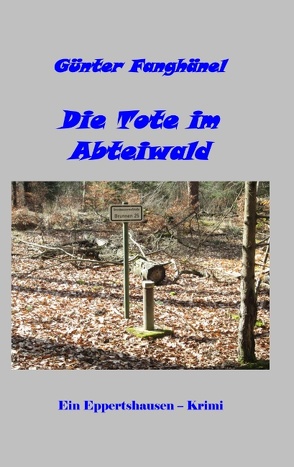 Die Tote im Abteiwald von Fanghänel,  Günter