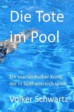 Die Tote im Pool von Schwartz,  Volker