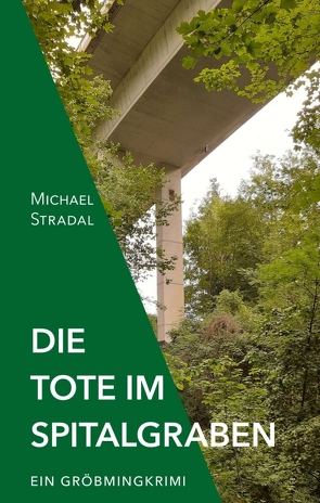 Die Tote im Spitalgraben von Stradal,  Michael