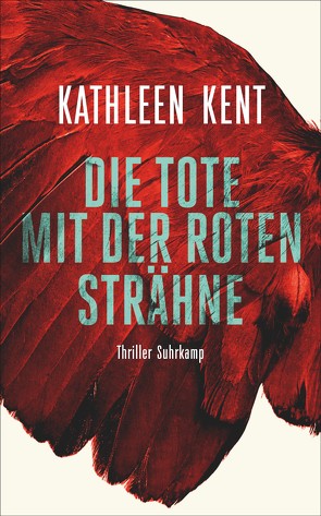 Die Tote mit der roten Strähne von Kent,  Kathleen, O'Brien,  Andrea, Wörtche,  Thomas