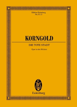 Die tote Stadt von Korngold,  Erich Wolfgang