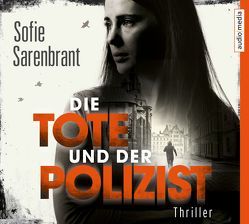 Die Tote und der Polizist von Fischer,  Julia, Granz,  Hanna, Sarenbrant,  Sofie