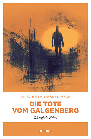 Die Tote vom Galgenberg von Nesselrode,  Elisabeth