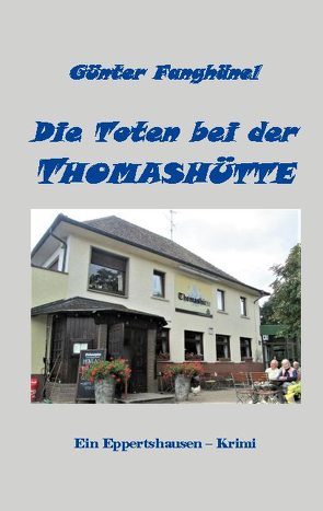 Die Toten bei der Thomashütte von Fanghänel,  Günter