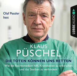 Die Toten können uns retten von Pessler,  Olaf, Püschel,  Klaus