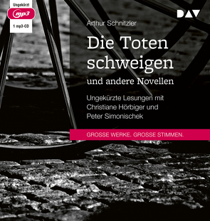 Die Toten schweigen und andere Novellen von Hörbiger,  Christiane, Schnitzler,  Arthur, Simonischek,  Peter