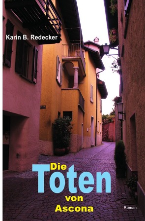 Die Toten von Ascona von Redecker,  Karin B.