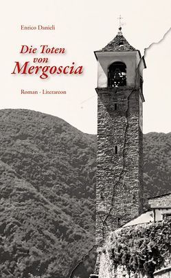 Die Toten von Mergoscia von Danieli,  Enrico