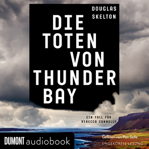 Die Toten von Thunder Bay von Seeberger,  Ulrike, Selle,  Pan, Skelton,  Douglas