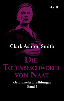 Die Totenbeschwörer von Naat von Smith,  Clark Ashton