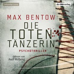 Die Totentänzerin von Bentow,  Max, Milberg,  Axel