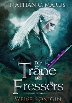 Die Träne des Fressers von Marus,  Nathan C.