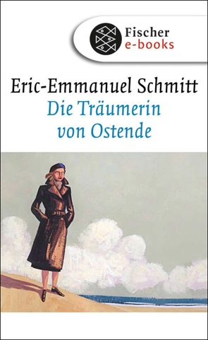 Die Träumerin von Ostende von Koebel,  Inés, Schmitt,  Eric-Emmanuel
