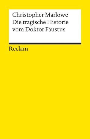 Die tragische Historie vom Doktor Faustus von Marlowe,  Christopher, Seebass,  Adolf
