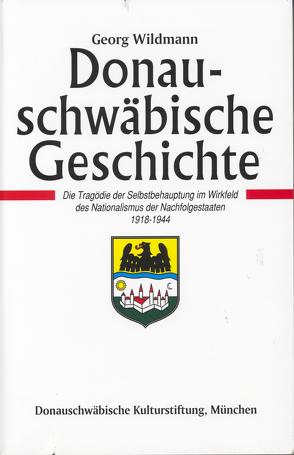 Donauschwäbische Geschichte / Donauschwäbische Geschichte – Band III von Wildmann,  Georg
