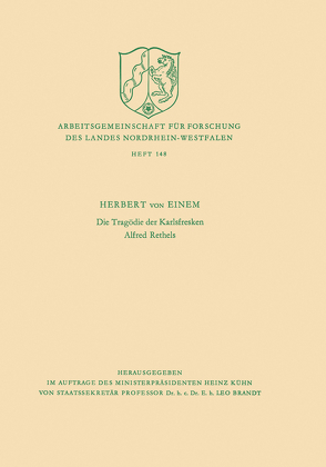 Die Tragödie der Karlsfresken Alfred Rethels von Einem,  Herbert von