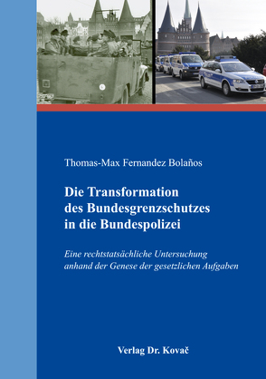 Die Transformation des Bundesgrenzschutzes in die Bundespolizei von Fernandez Bolaños,  Thomas-Max