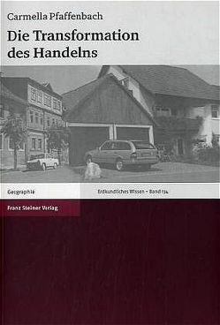 Die Transformation des Handelns von Pfaffenbach,  Carmella