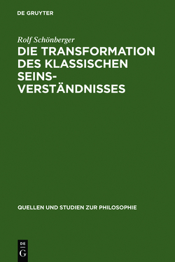 Die Transformation des klassischen Seinsverständnisses von Schönberger,  Rolf