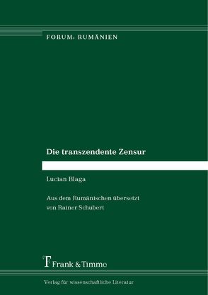 Die transzendente Zensur von Blaga,  Lucian, Schubert,  Rainer