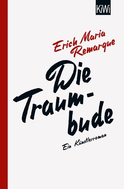 Die Traumbude von Remarque,  E.M., Schneider,  Thomas F.