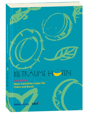 Die Träume hüten von Dehm,  Patrick