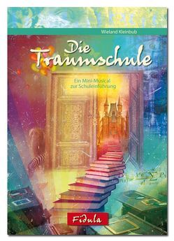 Die Traumschule (Musical-Ausgabe) von Kleinbub,  Wieland